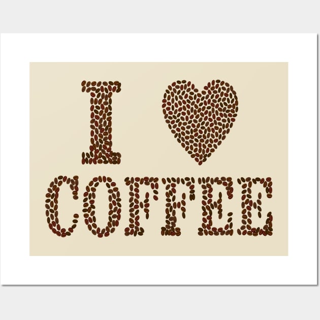 I Love Coffee Wall Art by PatrioTEEism